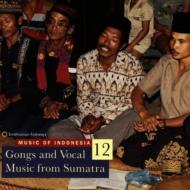 Music Of Indonesia 12 Gongsand Vocal Music From Sumatra