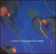 Rothko/In The Pulse Of An Artery