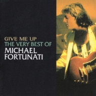 Give Me Up -The Very Best Ofmichael Fortunati