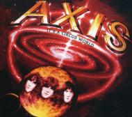 Axis (Rock)/Its A Circus World