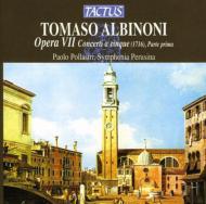 アルビノーニ（1672-1751）/Concertos Op.7 1-6： Pollastri / Symphonia Perusina