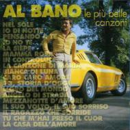 Al Bano/Le Piu'Belle Canzoni