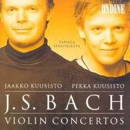 Violin Concertos : Pekka Kuusisto, Jaakko Kuusisto (Vn)Latvala / Tapiola Sinfonietta