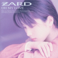 OH MY LOVE : ZARD | HMV&BOOKS online - BGCH-1014