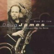 Doug James/Blow Mr Low