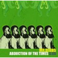 Mr Dibbs/Abduction Of The Times 6.66