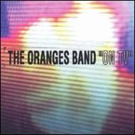 Oranges Band/On Tv