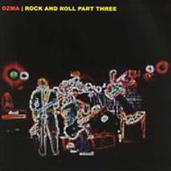 Ozma/Rock And Roll Part Three