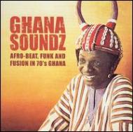 Ghana Soundz 1: Afrobeat Funk & Fusion 70s