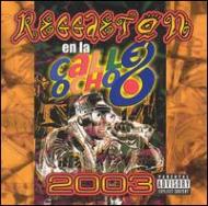 Reggaeton En La Calla Ocho 2003