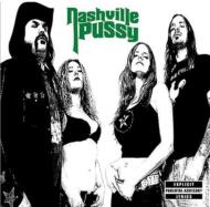 Nashville Pussy/Say Something Nasty