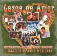 Various/Lazos De Amor - 15 Clasicos Deamor Mexicano