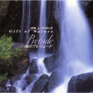Gift Of Nature -Prelude