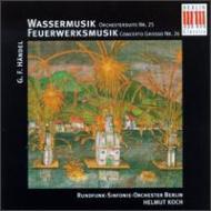 Water Music, Music For Royal Fireworks: H.koch / Berlin Rso