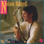 Yes, Then Yes : Nelson Rangell | HMV&BOOKS online - MVCR-176