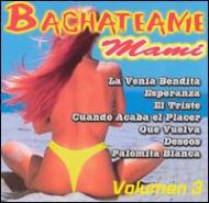 Various/Bachateame Mami Vol.3