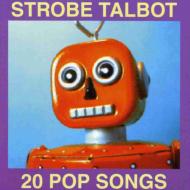 Strobe Talbot/20 Pop Songs