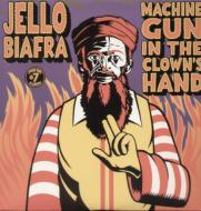 Jello Biafra/Machine Gun In Clown's Hand