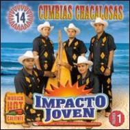 Impacto Joven De Los Hermanos/Vol.1 - 14 Cumbias Chacalosas