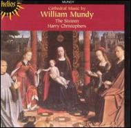 Mundy William (1529?-1591)/Cathedral Music： Christophers / Sixteen