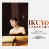 Schumann Piano Sonata No.3, Brahms Intermezzi : Ikuyo Nakamichi