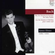 Sonatas & Partitas For Solo Violin: Ehnes (1999-2000)
