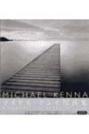 MICHAEL KENNA A TWENTY YEAR RETROSPECTIVE マイケル・ケンナ