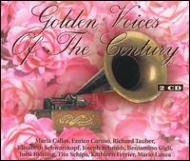 Golden Voices Of The Century: Callas, Caruso, Tauber, Schwarzkopf, Etc