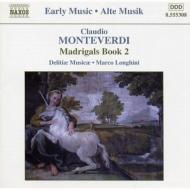 モンテヴェルディ（1567-1643）/Madrigale Vol.1： Longhini / Delitiae Musicae