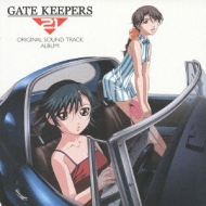 「ゲートキーパーズ21」オリジナルサウンドトラックアルバム　CD 帯付き ゲートキーパーズ21 オリジナル サウンドトラック アルバム