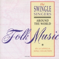 　オムニバス（声楽）/ア・カペラ世界のうた： Swingle Singers