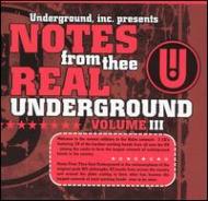 Various/Notes From Thee Real Underground Vol.3