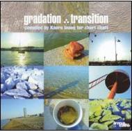 Various/Gradation - Transition Compiled By Kaoru Inoue For Chari Chari