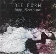 Die Form/L'ame Electrique