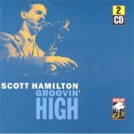 Scott Hamilton/Groovin'High