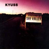 Kyuss/Welcome To Sky Valley