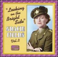 Gracie Fields/Vol.2 - Looking On The Brightside - Original Recordings 1931-1942