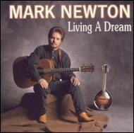 Mark Newton/Living A Dream