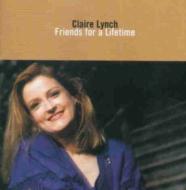 Claire Lynch/Friends For A Lifetime