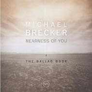 Michael Brecker/Nearness Of You - The Ballad Book