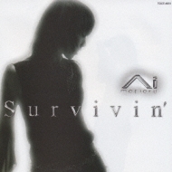 (Ai Morioku)/Survivin'(Copy Control Cd)