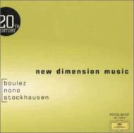New Dimension Music -Boulez.Nono.Stockhausen <20th Century>