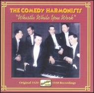 Comedy Harmonists/Whistle While You Work - Original Recordings 1929-1938