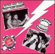 Peter And Test Tube Babies / Splodgenessabounds/Live ＆ Loud (Re-issue)