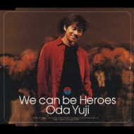 We can be Heroes