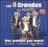 Los 4 Grandes Del Norte/Disco 1 Puros Corridos
