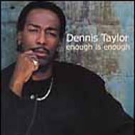 Dennis Taylor/Enoughs Enough