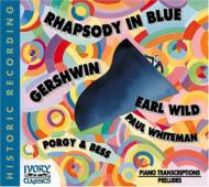 ガーシュウィン（1898-1937）/Rhapsody In Blue： Earl Wild