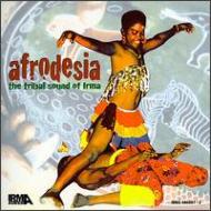 Afrodesia -The Tribal Sound Of Irma