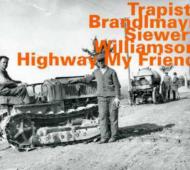 Trapist/Highway My Friend